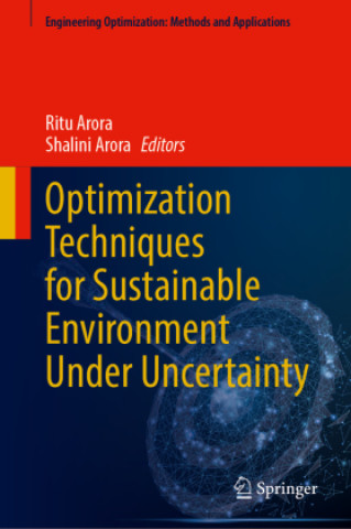 Knjiga Optimization Techniques for Sustainable Environment Under Uncertainty Ritu Arora