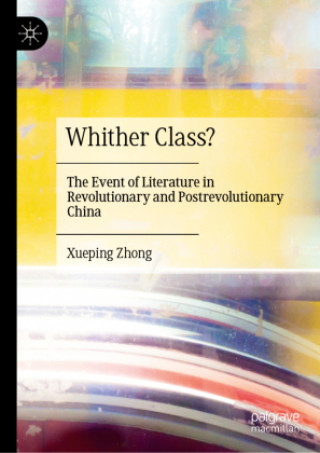 Knjiga Whither Class? Xueping Zhong