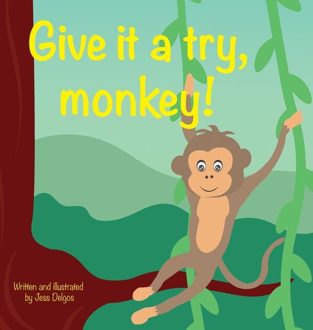 Book Give it a try, monkey! Jessie Delgos
