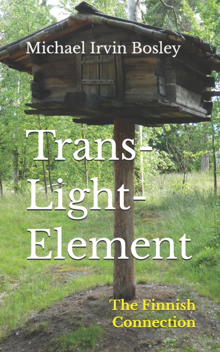 Knjiga Trans-Light-Element Michael Irvin Bosley