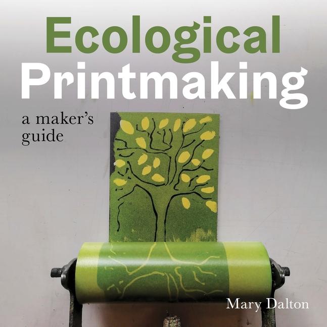Kniha Ecological Printmaking DALTON MARY