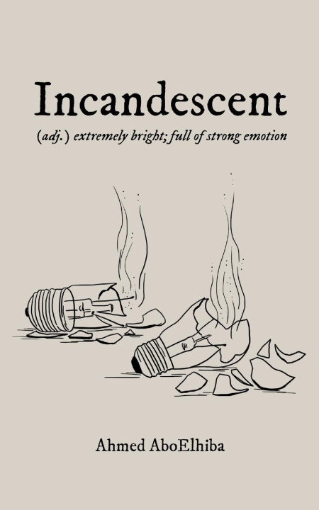 Knjiga Incandescent Ahmed AboElhiba
