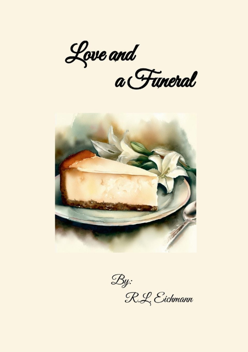 Knjiga Love and a Funeral R. L. Eichmann