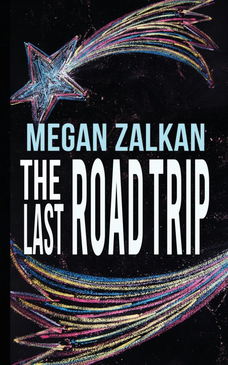 Knjiga The Last Road Trip Megan Zalkan