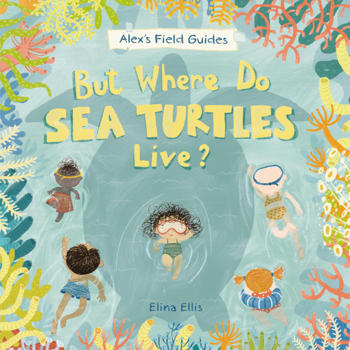 Книга But Where Do Sea Turtles Live? Elina Ellis