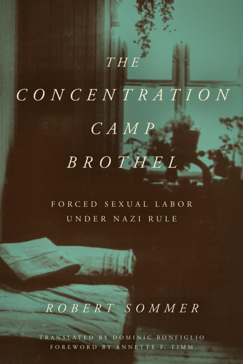Книга The Concentration Camp Brothel Dominic Bonfiglio