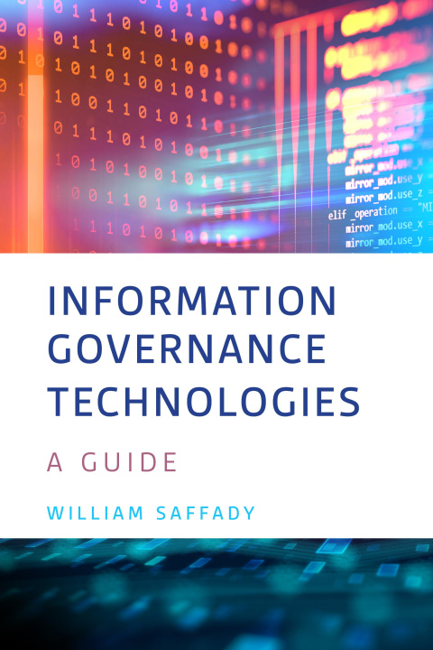 Book Information Governance Technologies William Saffady