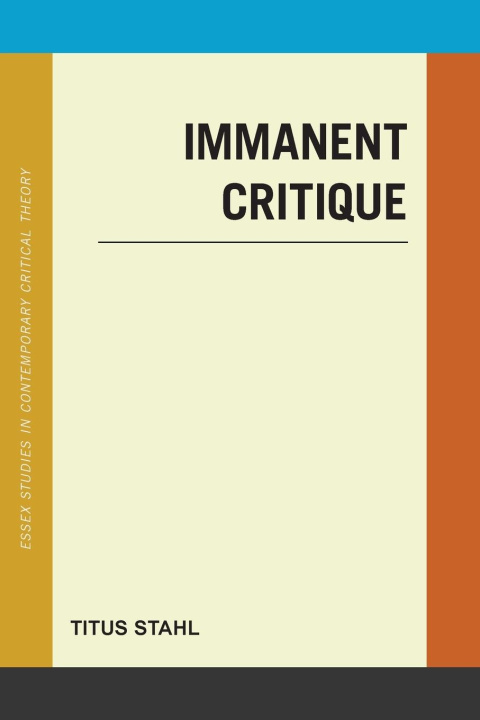 Knjiga Immanent Critique Titus Stahl