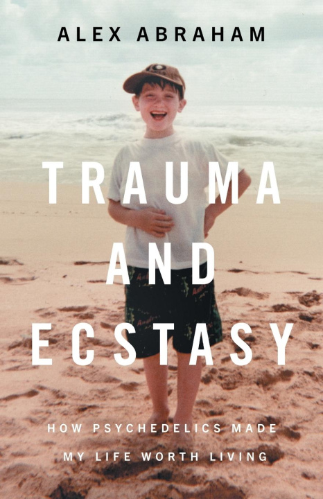 Knjiga Trauma and Ecstasy Alex Abraham