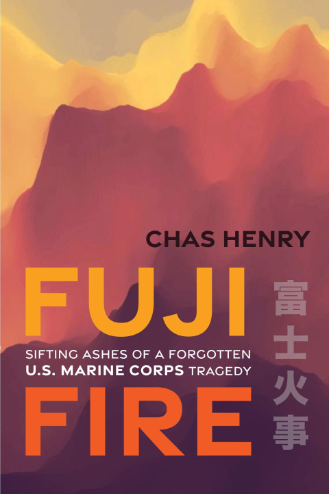 Knjiga Fuji Fire Chas Henry