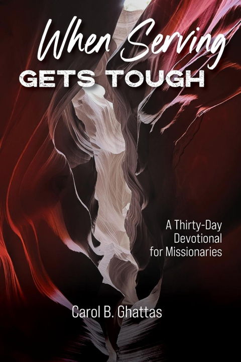 Knjiga When Serving Gets Tough Carol B. Ghattas