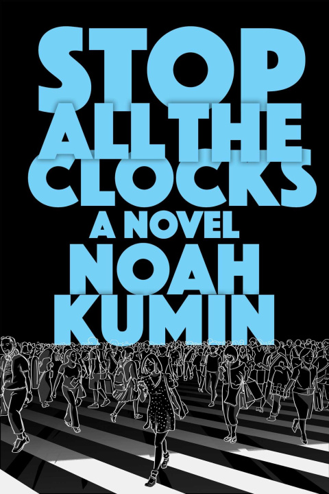 Βιβλίο Stop All the Clocks Kumin