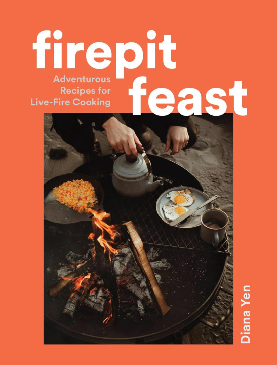 Book Firepit Feasts Diana Yen