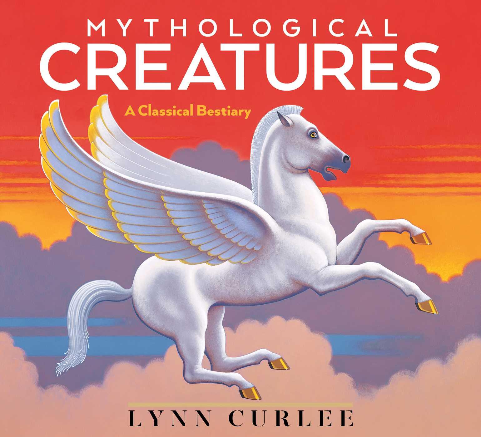Book Mythological Creatures Lynn Curlee