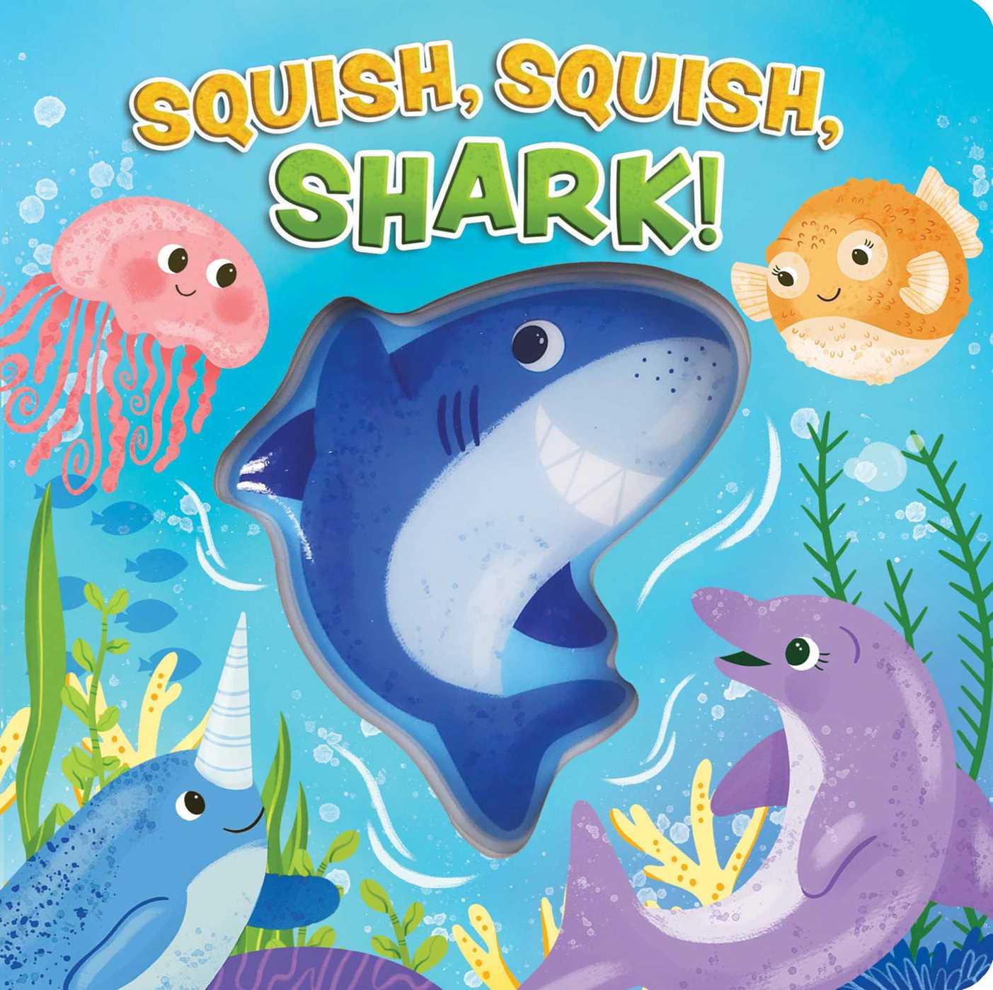 Book Squish, Squish Shark! Brooke O'Neil