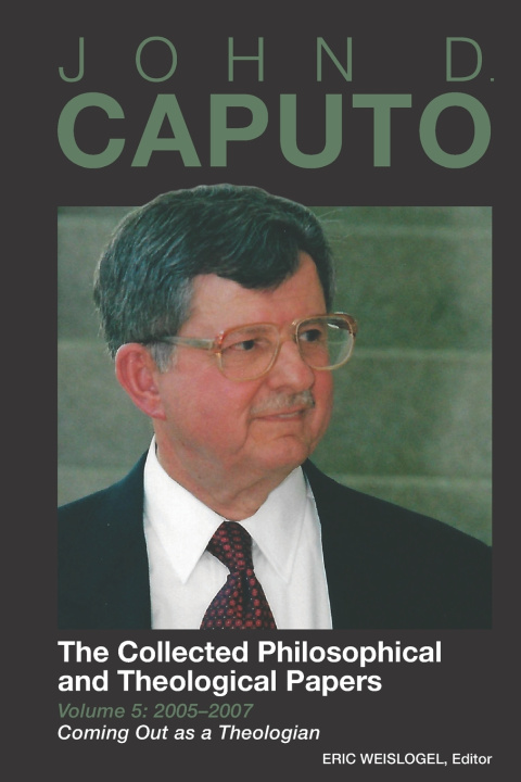 Knjiga John D. Caputo Eric Weislogel