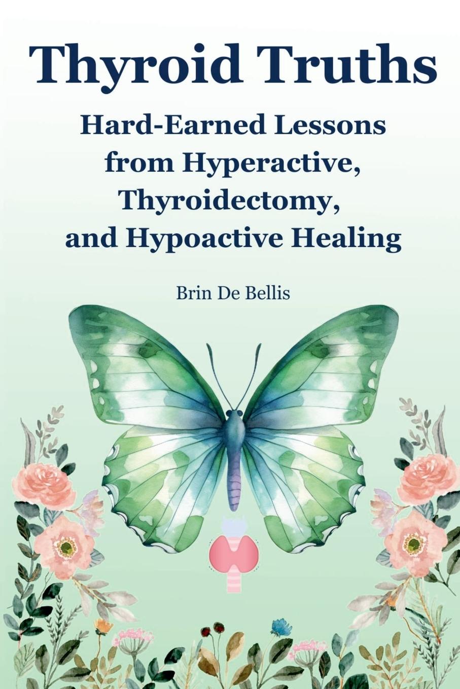 Knjiga Thyroid Truths Brin De Bellis