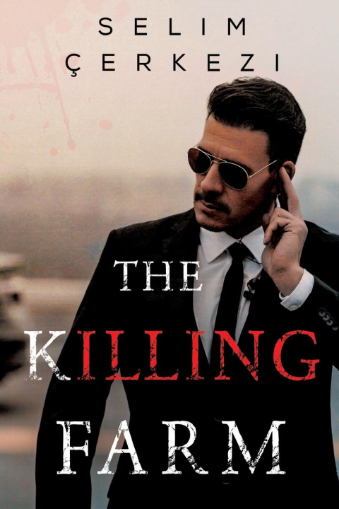 Knjiga The Killing Farm Selim Cerkezi