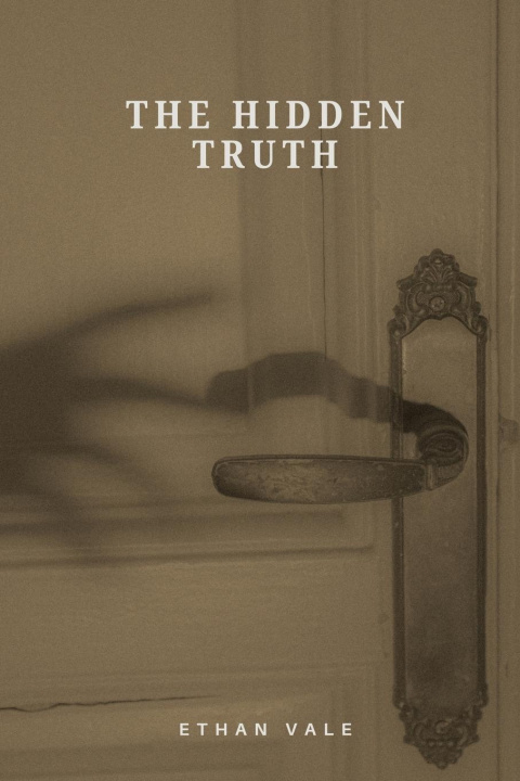 Knjiga The Hidden Truth Ethan Vale