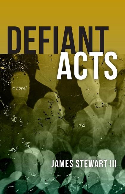 Knjiga Defiant Acts James Stewart III