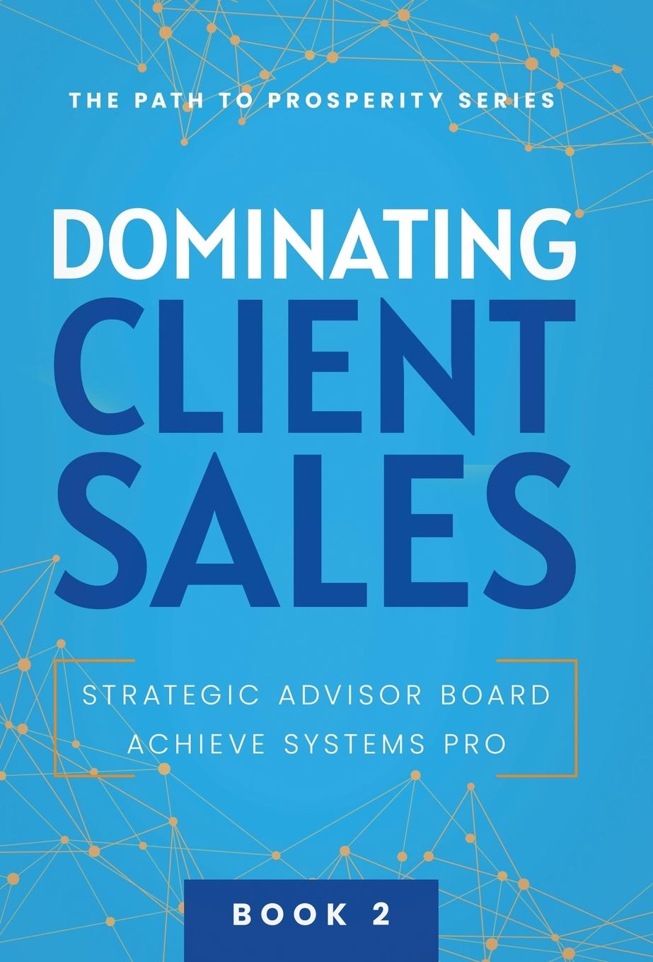 Buch Dominating Client Sales Strategic Advisor Board
