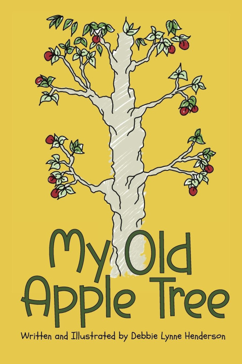 Buch My Old Apple Tree Debbie Lynne Henderson