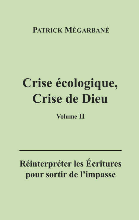 Knjiga Crise écologique, crise de Dieu (II) Mégarbané