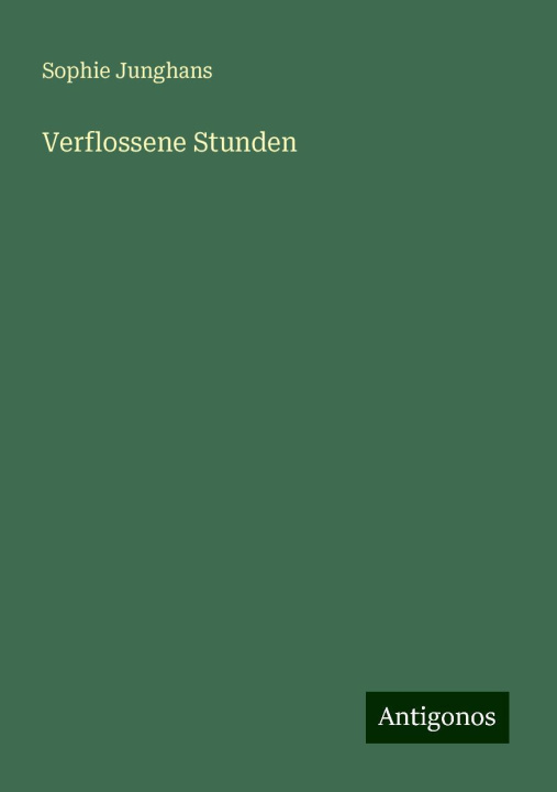 Book Verflossene Stunden Sophie Junghans