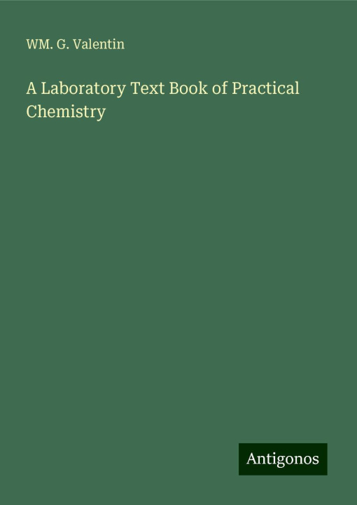 Knjiga A Laboratory Text Book of Practical Chemistry 