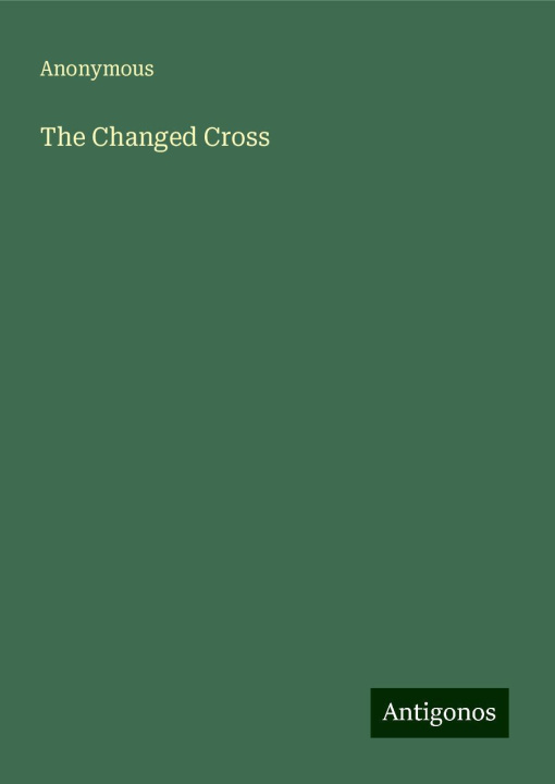 Knjiga The Changed Cross 
