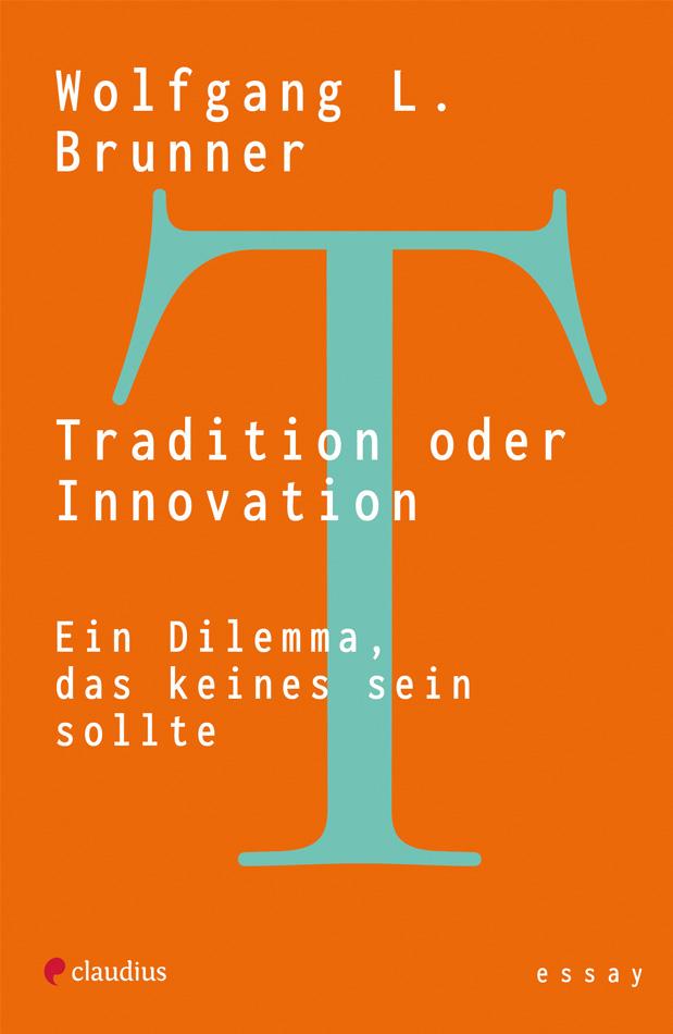 Knjiga Tradition oder Innovation Wolfgang L. Brunner