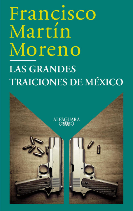 Kniha Las Grandes Traiciones de México / Mexico's Great Betrayals Martín Moreno
