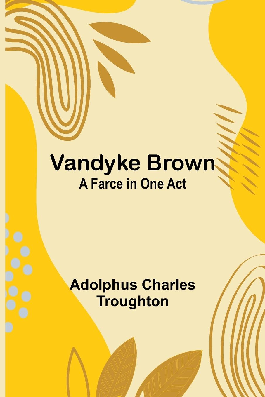 Knjiga Vandyke Brown Adolphus Charles Troughton