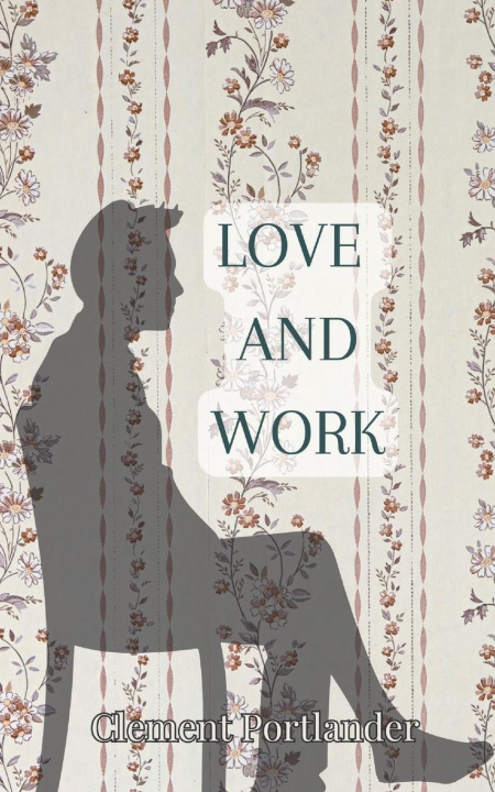 Buch Love and Work Clement Portlander