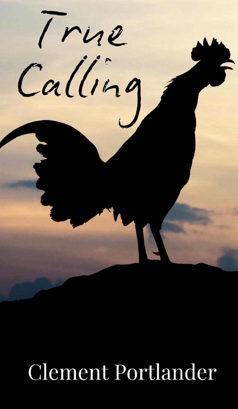 Knjiga True Calling Clement Portlander