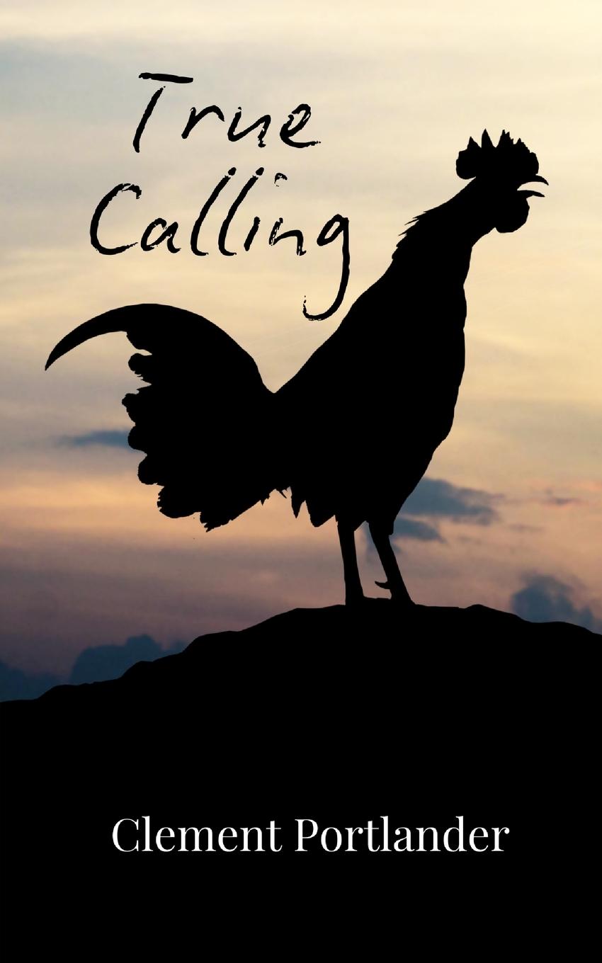 Knjiga True Calling Clement Portlander