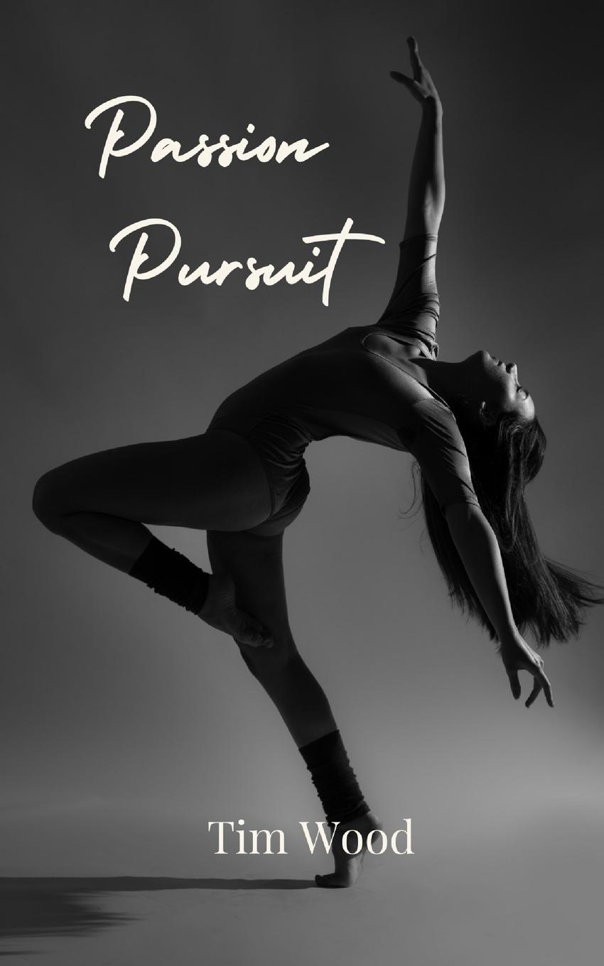 Knjiga Passion Pursuit Tim Wood
