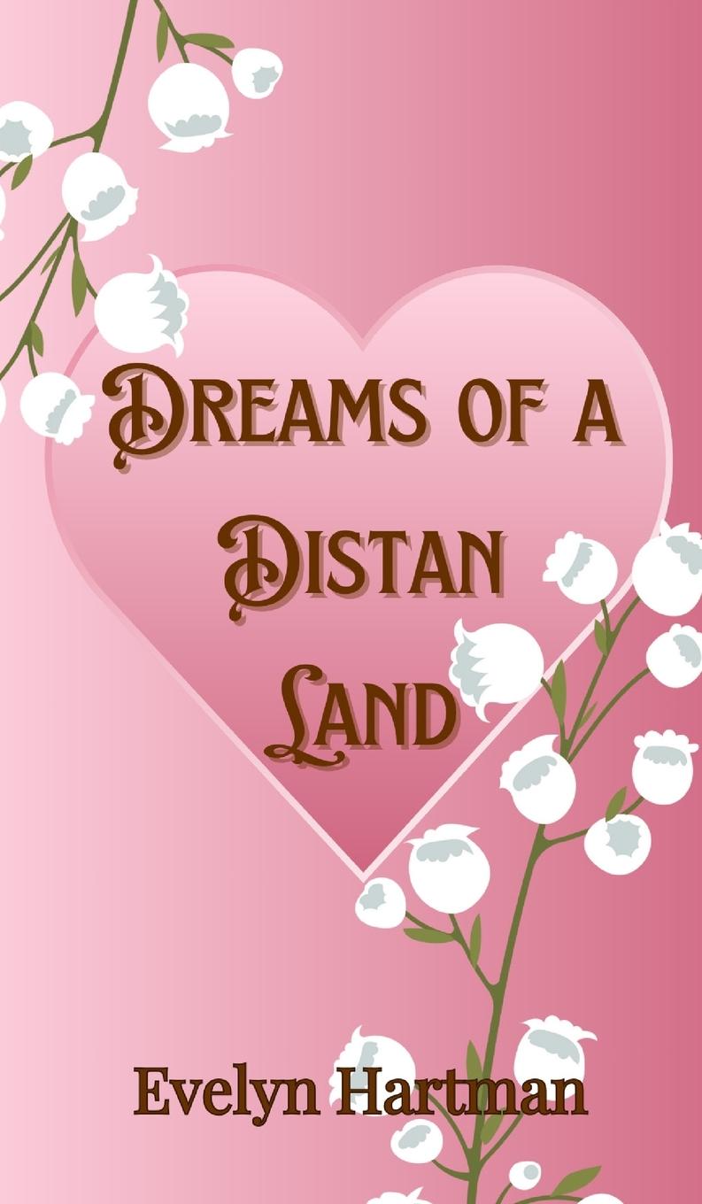 Kniha Dreams of a Distant Land Evelyn Hartman
