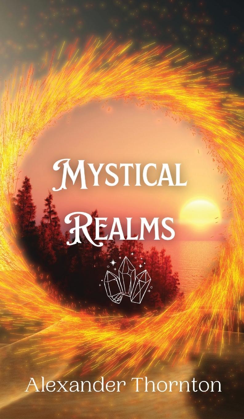Knjiga Mystical Realms Alexander Thornton