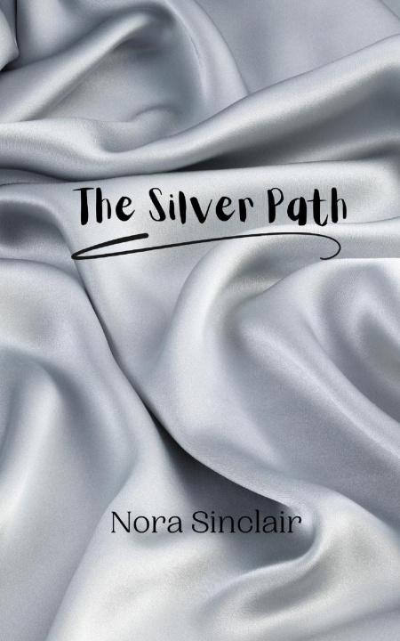 Knjiga The Silver Path Nora Sinclair