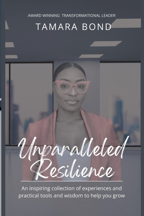 Knjiga Unparalleled Resilience Tamara Bond