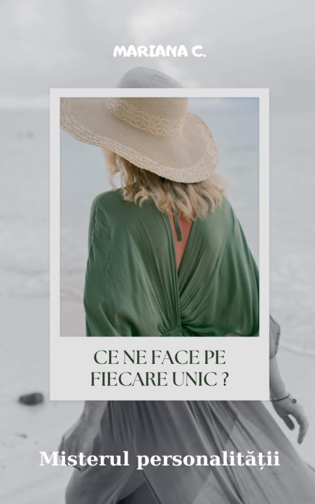 Kniha Ce ne face pe fiecare unic ? Mariana C.