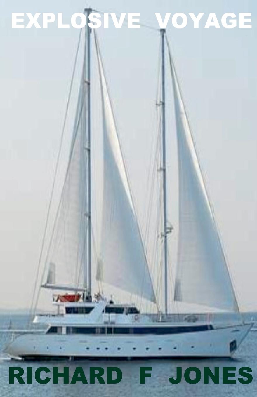 Kniha Explosive Voyage Richard F Jones