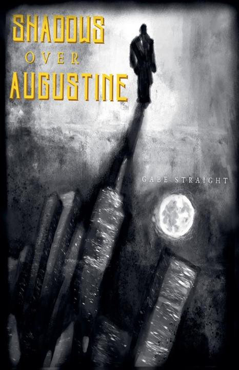 Knjiga Shadows Over Augustine Gabe Straight
