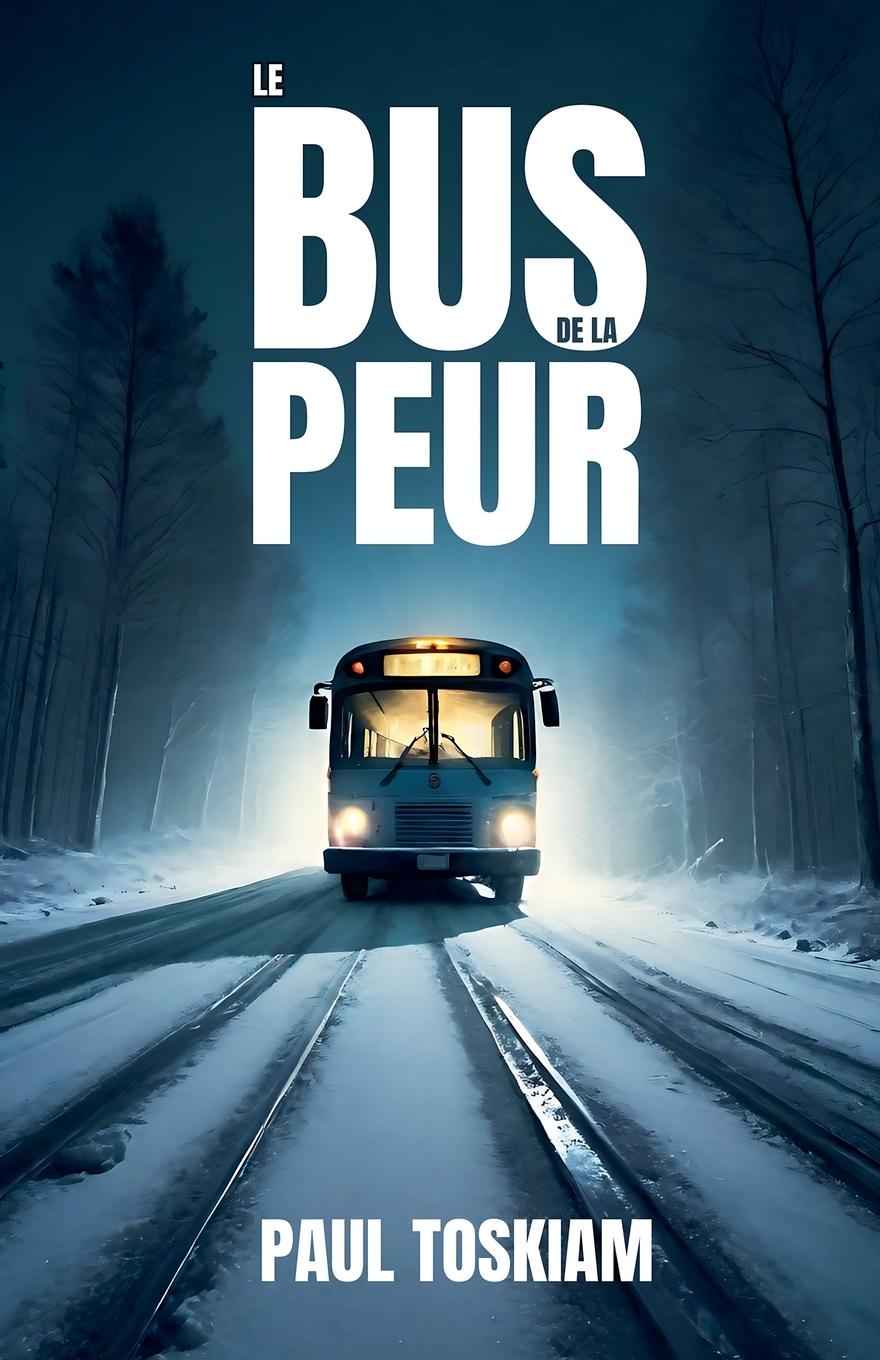 Knjiga Le bus de la peur Paul Toskiam
