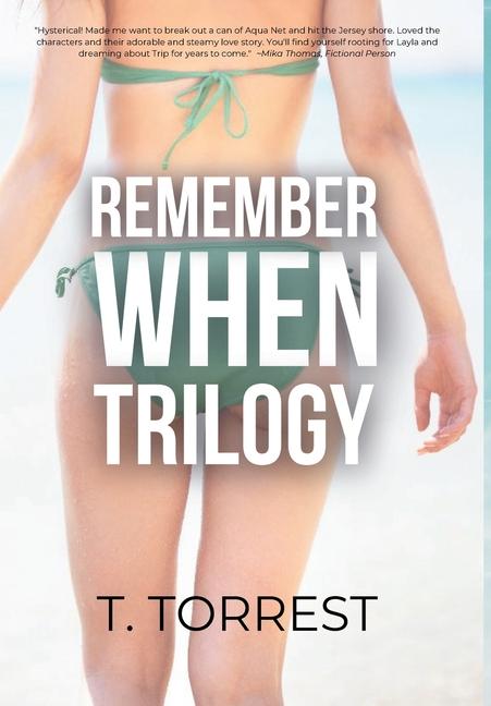 Könyv Remember When Complete Trilogy T. Torrest