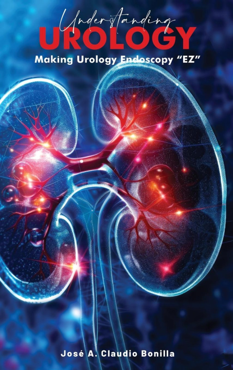 Knjiga Understanding Urology Jose A. Claudio Bonilla