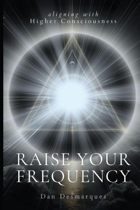 Knjiga Raise Your Frequency Dan Desmarques