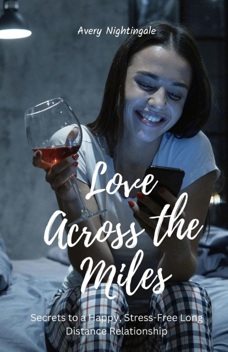 Knjiga Love Across the Miles Avery Nightingale