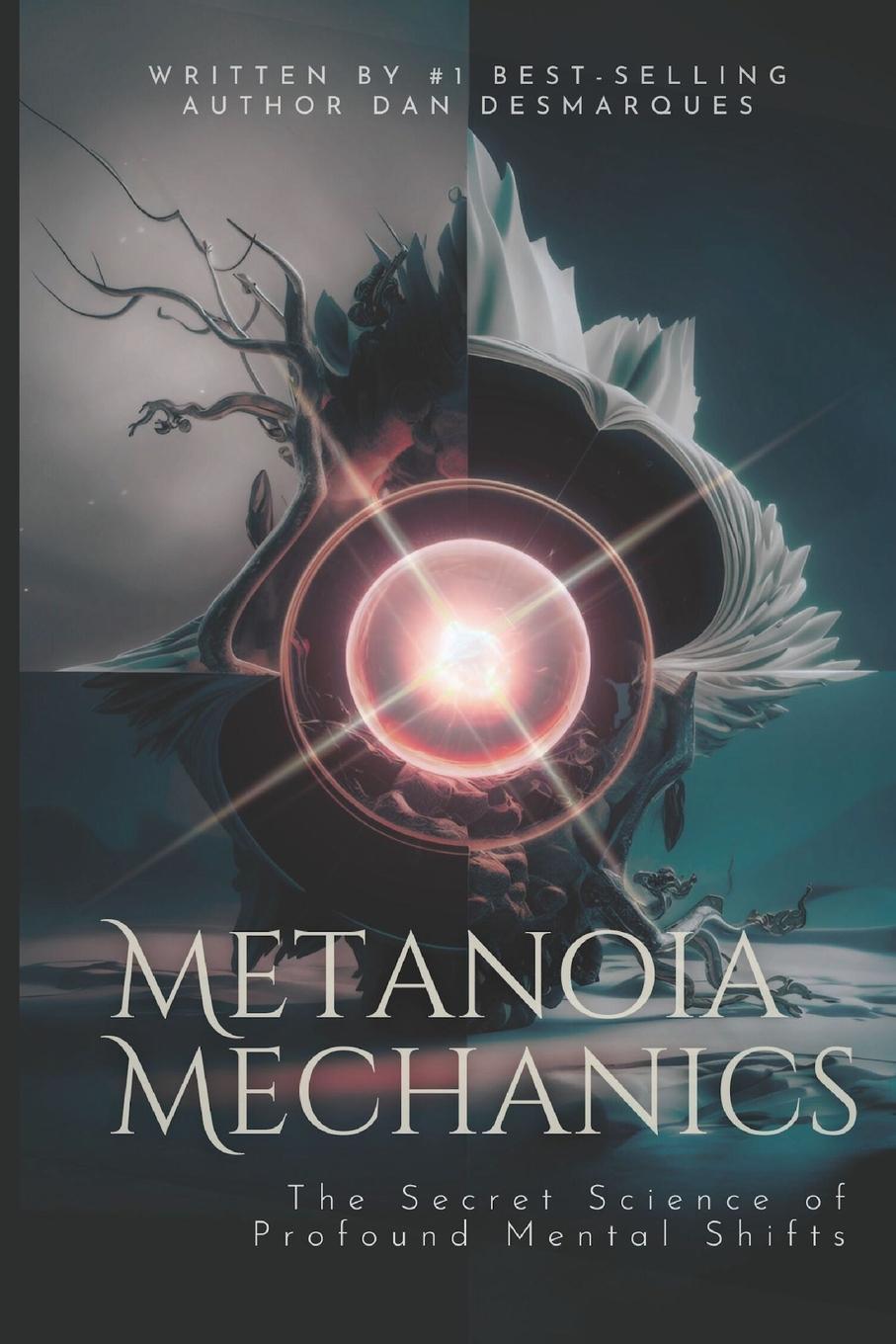 Knjiga Metanoia Mechanics Dan Desmarques